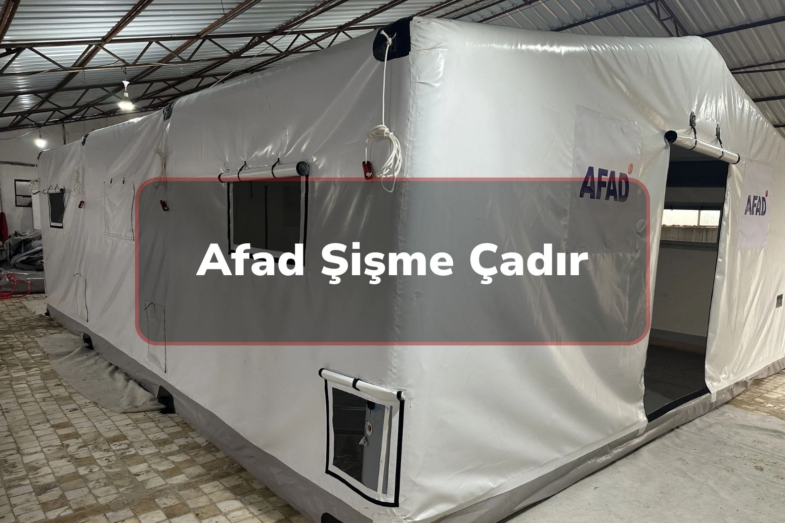 Afad Şişme Çadır