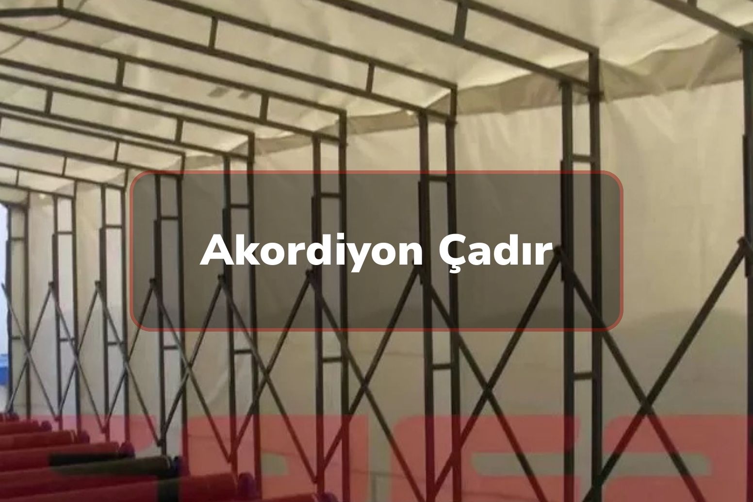Akordiyon Çadır