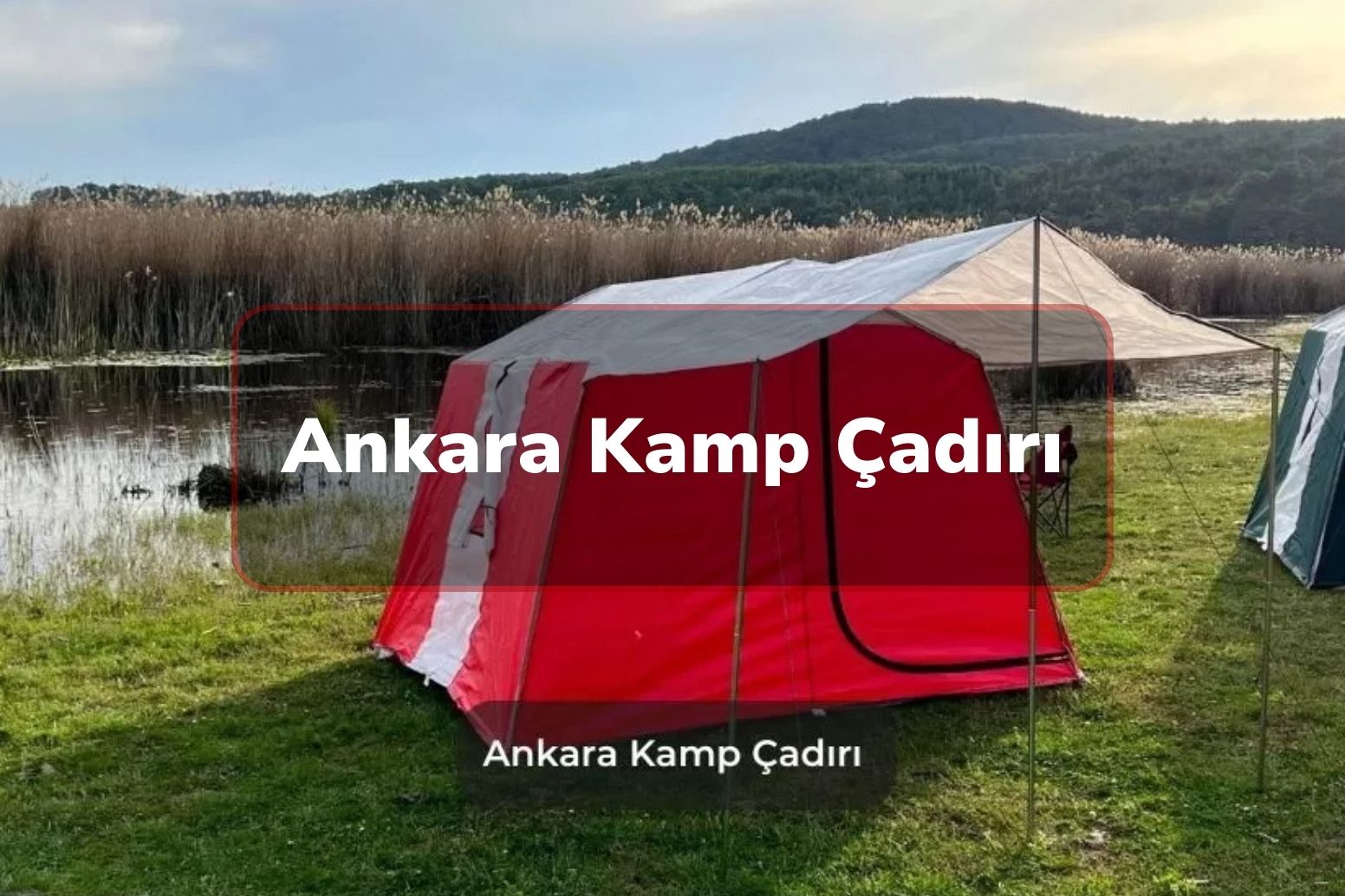 Ankara Kamp Çadırı