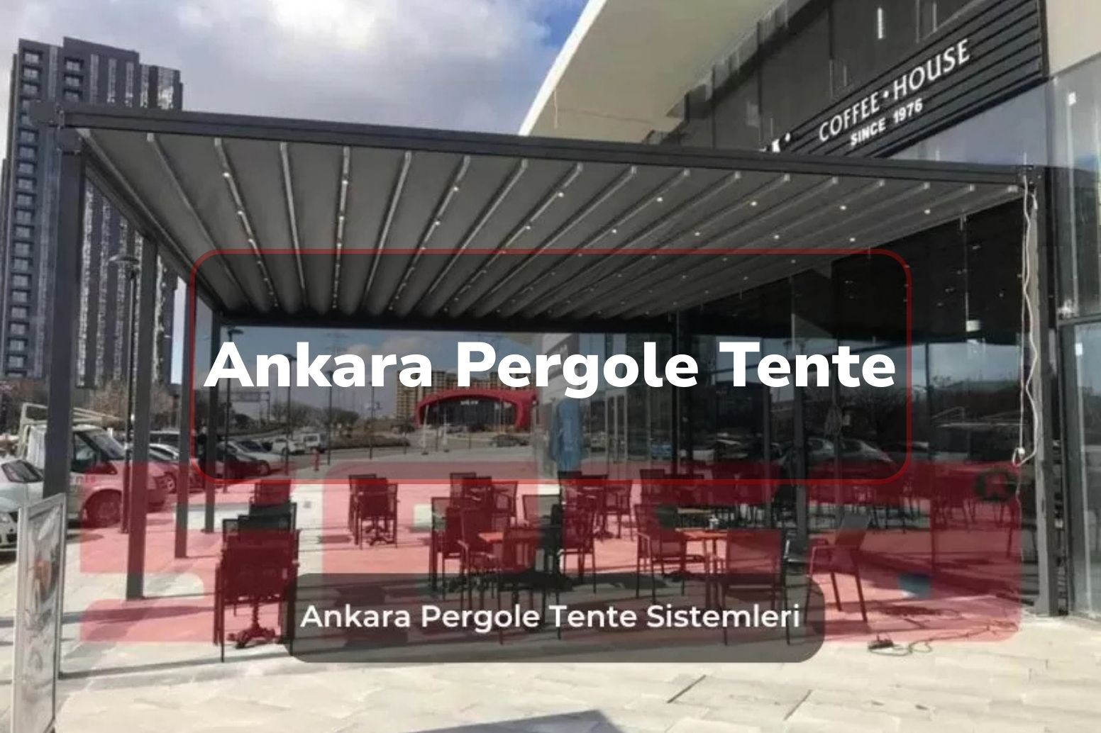 Ankara Pergole Tente
