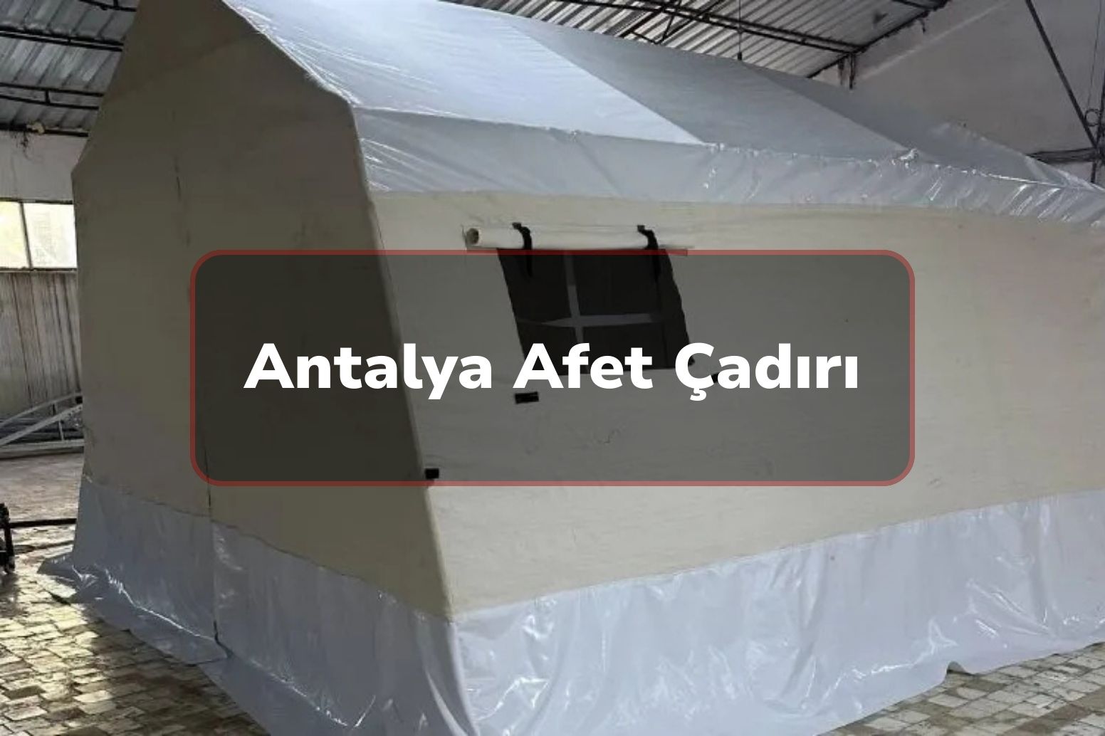 Afet Çadırı