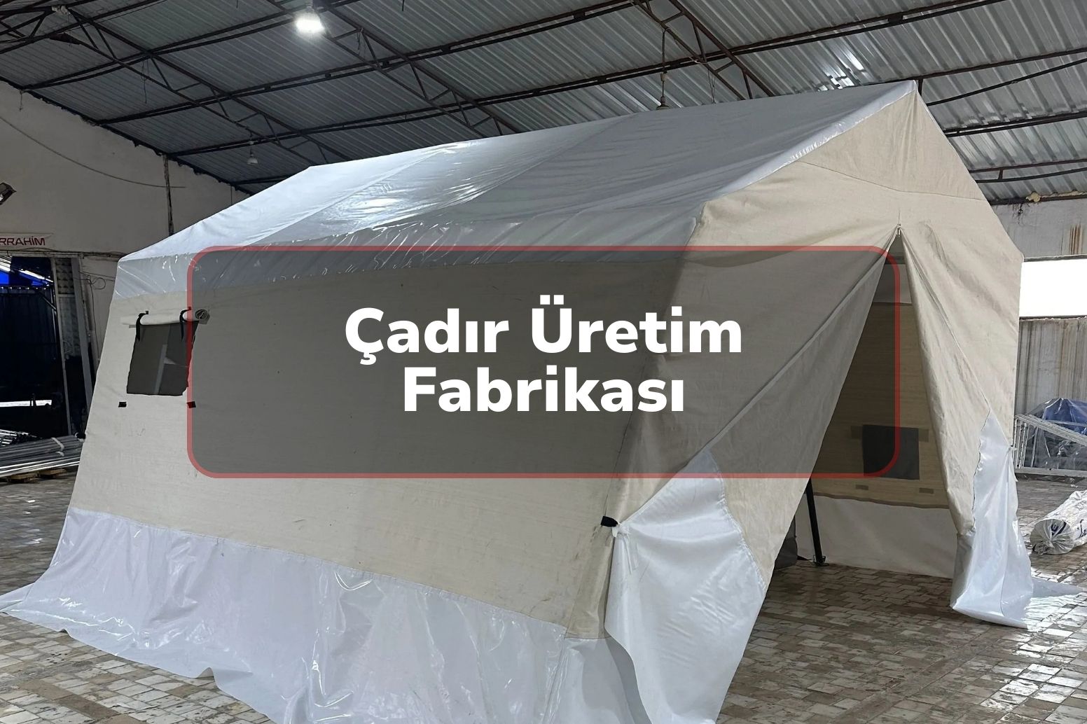Çadır Üretim Fabrikası