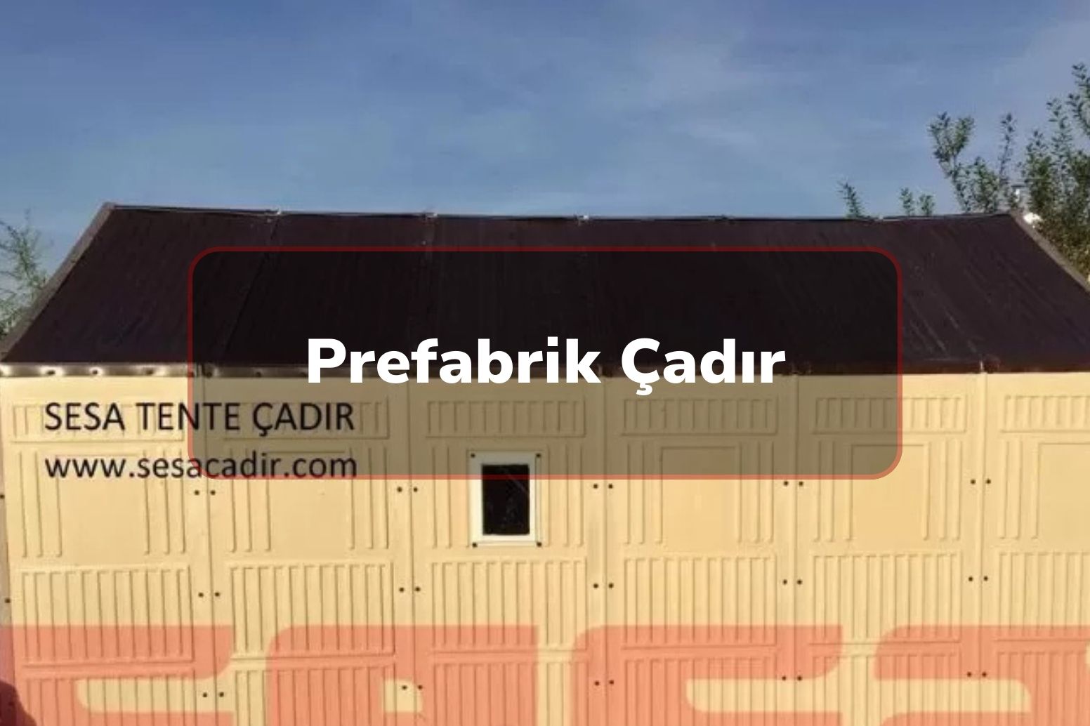 Prefabrik Çadır